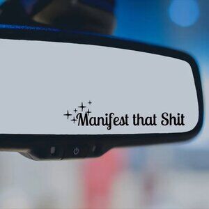 "Manifest that Sh*t" Car Rearview Mirror Decal Funny Inspirational Sticker
